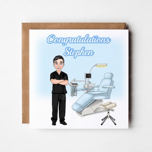 May include: A square greeting card featuring a cartoon illustration of a person in black scrubs standing next to a light blue dental chair and equipment. The text Congratulations Stephen is printed in blue at the top against a light blue background.