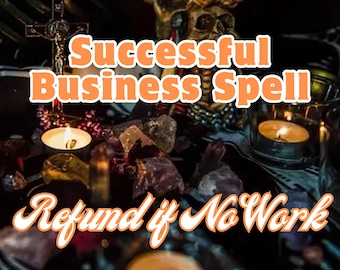 May include: A dark background with a skull, candles, and crystals. The text "Successful Business Spell" and "Refund if No Work" is written in orange on the image.