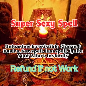 Refund If No Result! Super Sexy Spell Unleashes Irresistible Charm & Desire, Sex spell, lust spell, Ignite Your Allure Instantly