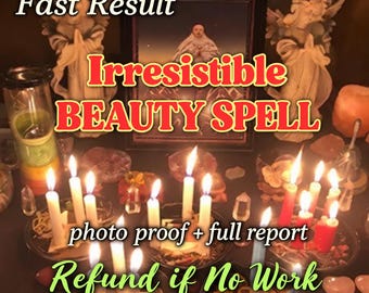 May include: A ritual setup featuring multiple lit white and red candles, two angel figurines, and a framed image of a figure. Text overlays read Fast Result, Irresistible BEAUTY SPELL, photo proof + full report, and Refund if No Work.