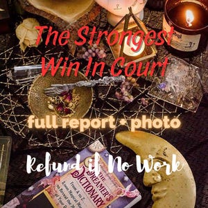 May include: A close-up of a table with a variety of objects, including a book titled "The Dreamer's Dictionary", a candle, a crystal, and a crescent moon-shaped object. The text "The Strongest Win In Court" is written in red letters across the top of the image. The text "full report + photo" is written in orange letters below the title. The text "Refund if No Work" is written in orange letters at the bottom of the image.
