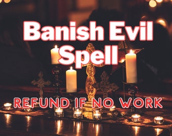 Banish Evil Spell【Refund if No Work】Used to banish something from your life,Spell to rid yourself of any negativity and envy aimed at you