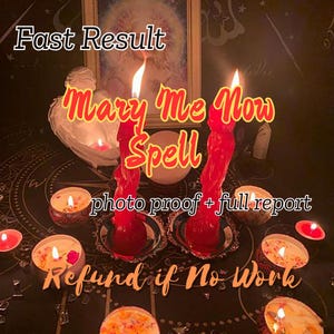 May include: Two red candles with flames burning, surrounded by smaller candles. The text "Mary Me Now Spell" is written in large, bold letters above the candles. The text "photo proof + full report" is written below the candles. The text "Refund if No Work" is written below the candles.