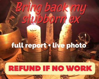 Può includere: Due candele bianche sono accese davanti a una ciotola cantata dorata e cristalli. Le candele sono in portacandele di vetro. Il testo "Bring back my stubborn ex" è scritto in lettere rosse sopra le candele. Il testo "full report + live photo" è scritto sotto le candele. Il testo "REFUND IF NO WORK" è scritto in lettere rosse su uno sfondo giallo nella parte inferiore dell'immagine.