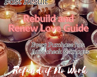 May include: An assortment of lit candles in glass jars and small aluminum dishes. The image includes text that reads "Fast Result", "Rebuild and Renew Love Guide", "Every Purchase has Aura check & Images", and "Refund if No Work".