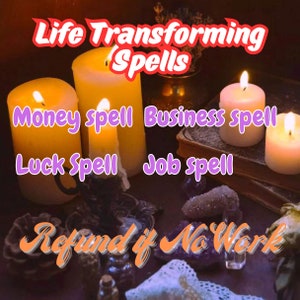 Refund if No Work! Money spell\ Luck Spell \ Job spell \ Business spell \ Life Transforming Spells