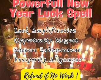 Refund if No Work ! Powerfull New Year Luck Spell -Amplify Fortune and Success Fortune Spell Casting  get lucky spell, make me Luck Spell