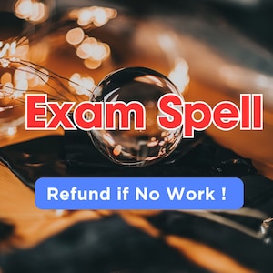May include: A crystal ball with the text "Exam Spell" in red letters on a black surface. The text "Refund if No Work!" is on a blue button.