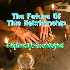 May include: A person is reading tarot cards on a wooden table with lit candles and a crystal ball. The text on the table reads "The Future Of This Relationship" and "Refund if No satisfied".