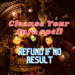 Refund If No Result! Cleanse Your Aura spell-Negative Energy Cleanse,Purification, rejuvenation, energy elevation, Cleanse Energy Blockages