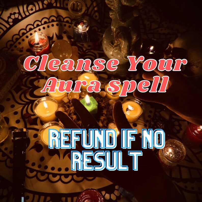 May include: A close-up image of a ritual with lit candles and crystals. The text "Cleanse Your Aura Spell" and "REFUND IF NO RESULT" is visible in the image.