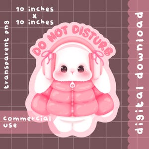 Peut inclure: Autocollant numérique rose et blanc avec un lapin de dessin animé portant une veste et des cache-oreilles roses. L'autocollant indique « DO NOT DISTURB » et mesure 25,4 cm sur 25,4 cm. Les mots « transparent png » et « commercial use » sont également visibles.