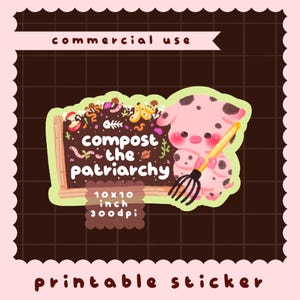 以下が含まれることがあります： 「compost the patriarchy」と書かれた黒板の横に、ガーデニングフォークを持った漫画の豚が描かれたピンク色のステッカー。 黒板は堆肥に囲まれ、ステッカーは25.4 x 25.4 cmです。