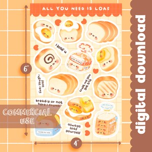 May include: A sheet of stickers featuring various bread-themed illustrations, including toast, rolls, and bread slices, with cute faces and phrases like "All You Need Is Loaf." The sheet measures 4 x 6 inches.