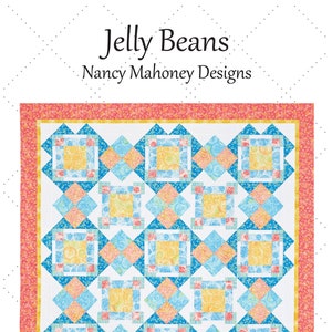 May include: Jelly Beans quilt pattern by Nancy Mahoney Designs. The quilt features a colorful patchwork design with squares and diamonds in shades of blue, yellow, pink, and orange. The finished quilt measures 76 1/2 inches by 76 1/2 inches.