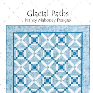 Glacial Paths quilt pattern (PDF digital download)