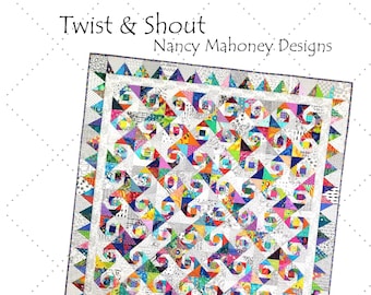 Twist & Shout quilt pattern (PDF digital download)