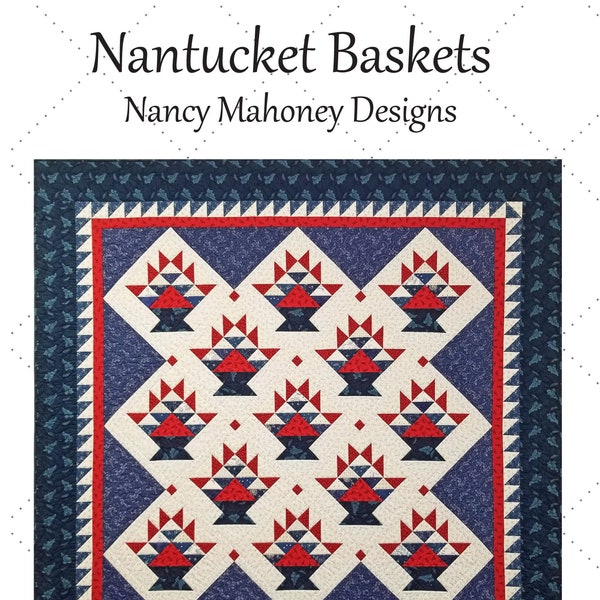 Nantucket Baskets quilt pattern (PDF digital pattern)