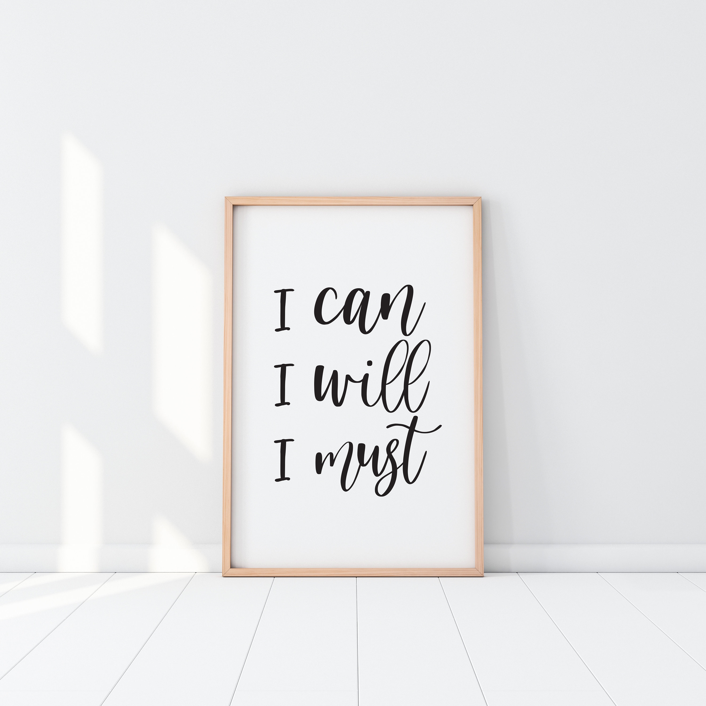 I Can I Will I Must Wall Art Print, Wall Decor, Inspirational Quote ...