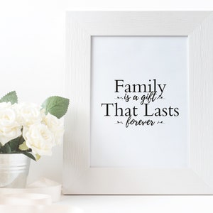 Family Print, Family is a Gift Quote Print, Family Quotes Wall Art ...