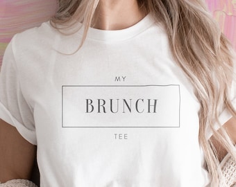 My Brunch Tee | Foodie Gift | Weekend Shirt | Gift for Her