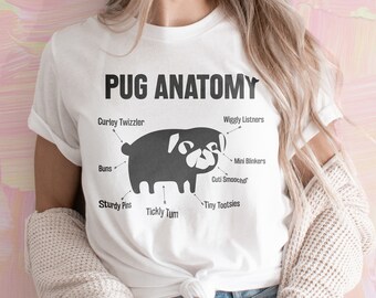 Funny Pug Anatomy Shirt for Pug Lovers | Pug Owner Gift or New Puppy Gift | Dog Parent Shirt
