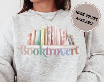Book Lover Sweatshirt, Booktrovert Sweatshirt, Gift for Book Lovers Women, Book lovers Gift Idea
