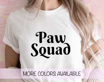 Paw Squad Tee |Dog Mom | Cat Mom | Gift for Animal Lover | Fur Mama