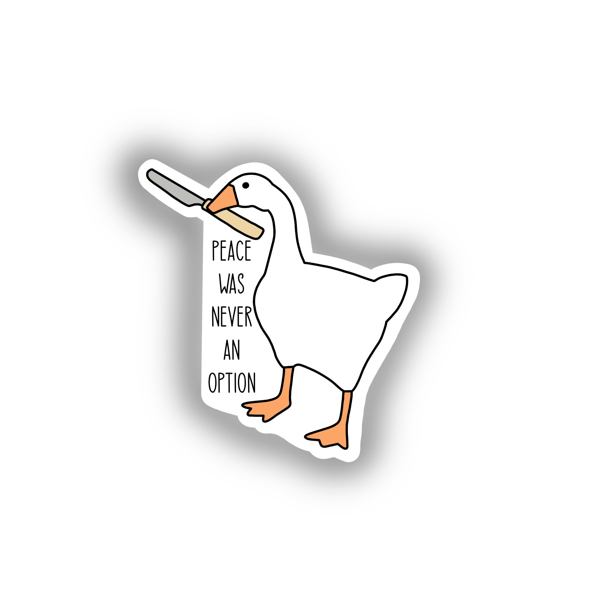 Peace Was Never an Option Untitled Goose Game Sticker or 