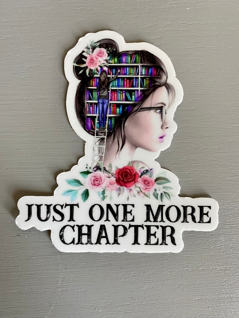 Reading Lover Sticker Decal For Laptop Phone and more Just A Girl Who Loves Books Sticker One More Chapter Girl Loves Book Sticker