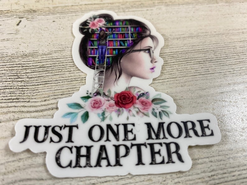 Reading Lover Sticker Decal For Laptop Phone and more Just A Girl Who Loves Books Sticker One More Chapter Girl Loves Book Sticker
