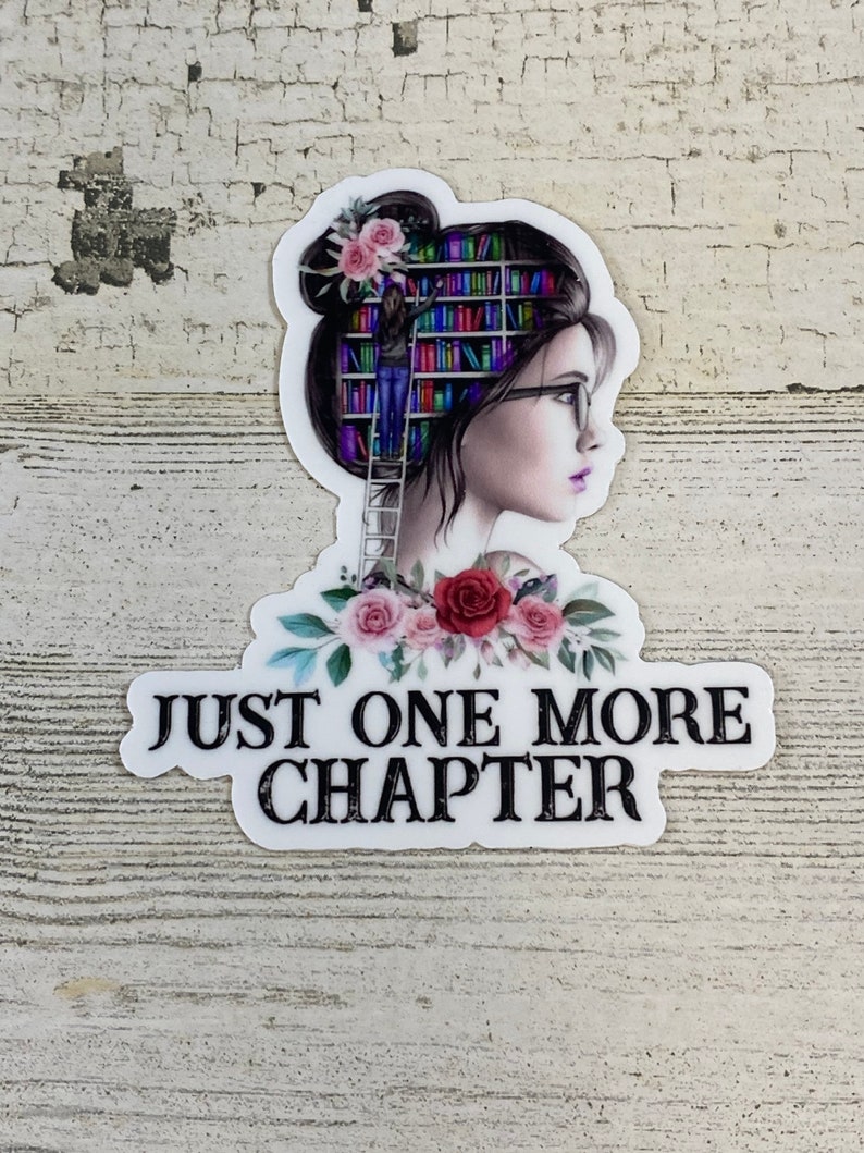Reading Lover Sticker Decal For Laptop Phone and more Just A Girl Who Loves Books Sticker One More Chapter Girl Loves Book Sticker