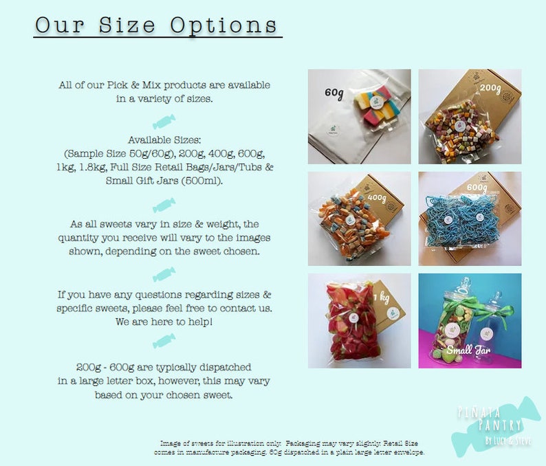 May include: Image showing size options for Pick & Mix sweets. Text includes available sizes: 50g/60g, 200g, 400g, 600g, 1kg, 1.8kg, and small gift jars. Various sweets are displayed in clear bags and jars, with weights labeled. The text also mentions that the quantity may vary.