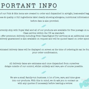May include: A blue and white text graphic with the words "IMPORTANT INFO" in large, bold letters. The text explains that all items are made to order and shipped in airtight, heat-sealed bags for freshness and quality. It also mentions that a full ingredients label is provided, along with estimated delivery dates. The text also states that the company is a small family-run business and asks customers to contact them with any queries before leaving a review. The graphic includes a small logo of a candy with the words "PINATA PANTRY" in a white box.
