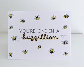 You're One in a Buzzillion!