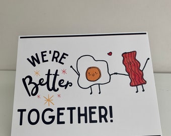 We're Better Together, Eggs and Bacon