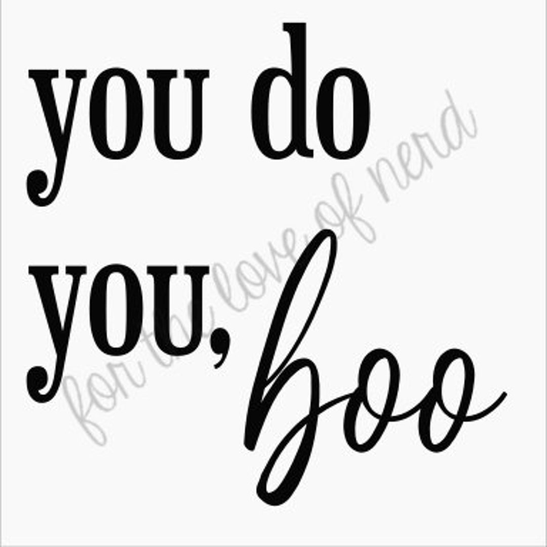 You Do You, Boo SVG Cut File, DXF Cut File, Vinyl Clip Art, Digital