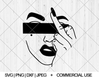 F U svg, Woman middle finger svg, dxf, png, jpg, Rude finger svg, Feminist svg, Sassy woman face svg, f*ck you svg, Instant Download