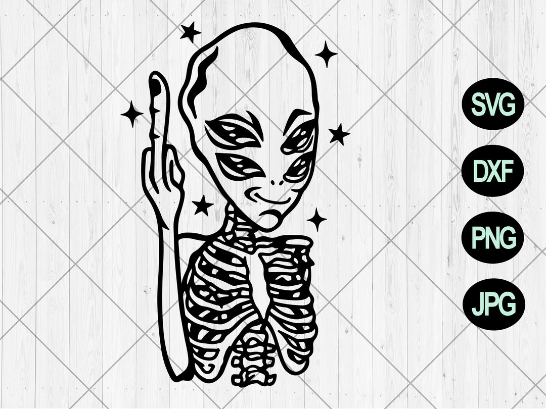 Middle Finger Alien Svg, Funny Alien Svg, Dxf, Png, Jpg, Alien Skeleton