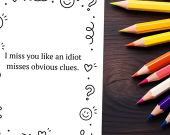 Funny Miss You Card Printable, I Miss You Like an Idiot, Long Distance Card, Sarcastic Greeting Card, Colorable Card
