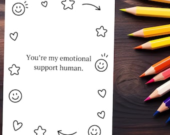 Funny Emotional Support Human Card, Printable Greeting Card, Colorable Card, Best Friend Card, Sarcastic Love Card, Digital Download