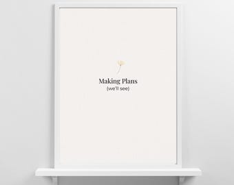 Making Plans Printable Wall Art, Minimalist Quote Print, Funny Motivational Poster, Neutral Aesthetic Decor, Digital Download