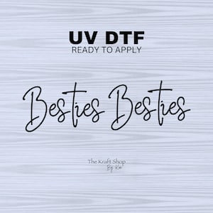 UV DTF Sticker print. Besties saying best friends permanent sticker tumbler decal  #4512