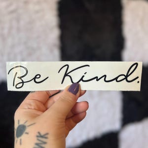 Be Kind Decal, Laptop Decal, Car Decal, Vinyl Decal, Bumper Sticker, Tumbler Decal, Anti Bullying, Positivity Decal