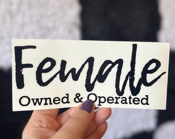 Female Owned and Operated Vinyl Decal, Car Accessories for Women, Car Decals for Women, Women Owned Business, Girl Boss