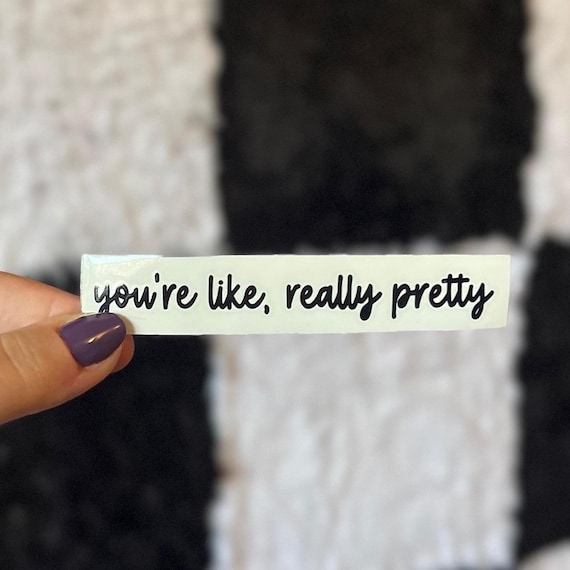 You're Like Really Pretty Decal, Car Decal, Positive Affirmation, Motivational Gift for Her, Rear View Mirror Sticker, Car Accessories