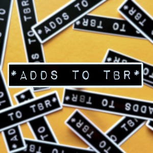 Adds to TBR Sticker, Book Sticker, Gift for Readers, Bookworm, E-Reader Accessories, Laptop, Book Gift, Bibliophile, Book Lover Gift