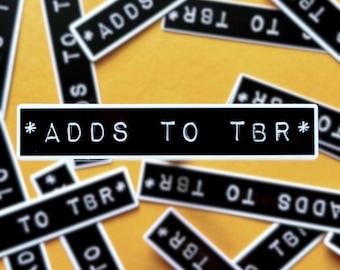Adds to TBR Sticker, Book Sticker, Gift for Readers, Bookworm, E-Reader Accessories, Laptop, Book Gift, Bibliophile, Book Lover Gift