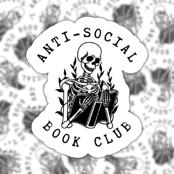 Anti Social Book Club Sticker, Book Sticker, Gift for Readers, Bookworm, Introvert Sticker, E-Reader Accessories, Laptop, Tumbler, Book Gift