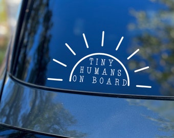 Tiny Humans on Board Decal, Car Decal, Sun Decal, Child Safety Sticker, Car Accessories, Boho Mama, Baby Decal, Weatherproof Decal